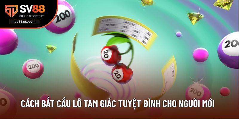 Cách bắt cầu lô tam giác tuyệt đỉnh cho người mới