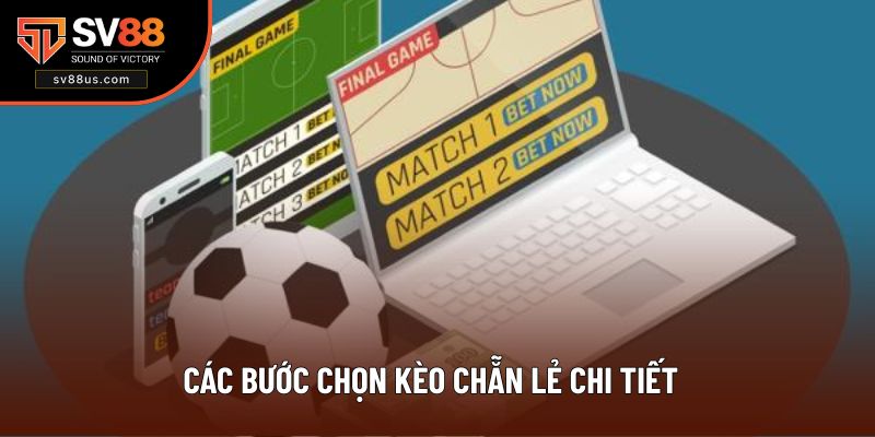 Cập nhật quy trình chọn kèo hay