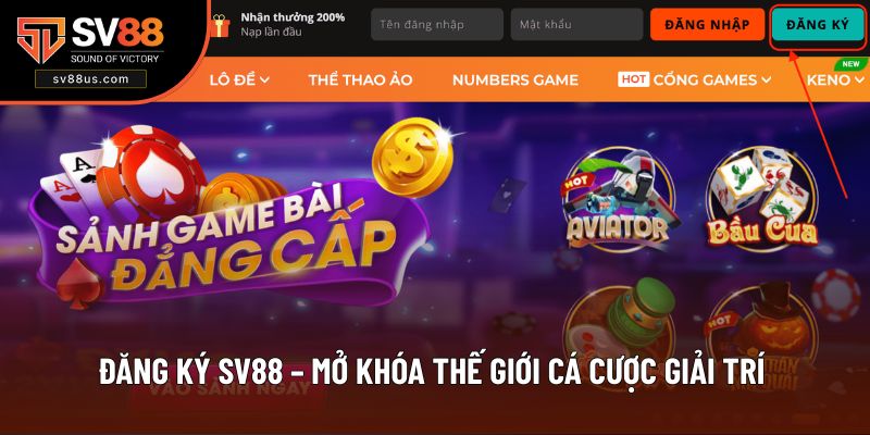 Đăng Ký SV88 – Mở Khóa Thế Giới Cá Cược Giải Trí