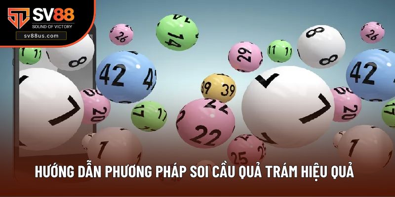 Hướng dẫn phương pháp soi cầu quả trám hiệu quả