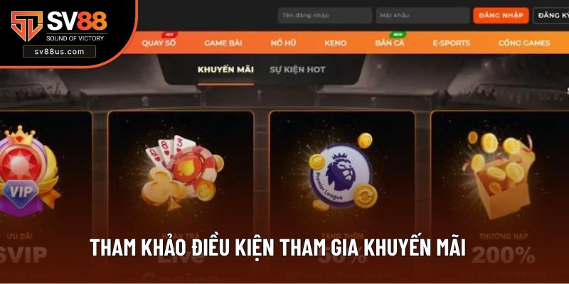 Tham khảo điều kiện để tham gia khuyến mãi SV88